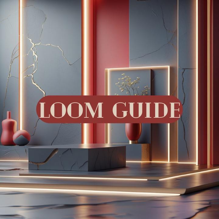 Loom Guide